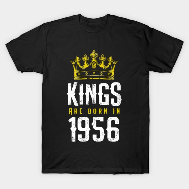 kings are born 1956 birthday quote crown king birthday party gift T-Shirt by thepersianshop